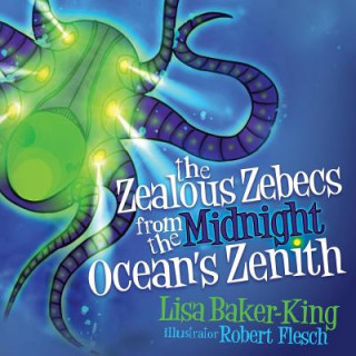 Zealous Zebecs from the Midnight Ocean's Zenith