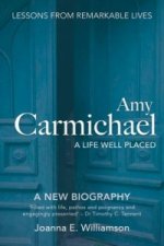 Amy Carmichael: A Life Well Placed