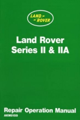 Land Rover 2 and 2A Repair Operation Manual