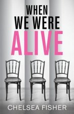When We Were Alive