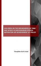 CHILDREN ON THE BOUNDARIES OF TIME & SPA
