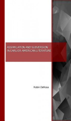 ASSIMILATION & SUBVERSION IN EARLIER AME