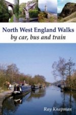 North West England Walks by Car, Bus and Train