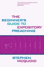 Beginner's Guide to Expository Preaching