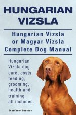 Hungarian Vizsla. Hungarian Vizsla Or Magyar Vizsla Complete Dog Manual. Hungarian Vizsla dog care, costs, feeding, grooming, health and training all