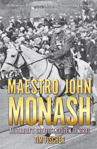 Maestro John Monash