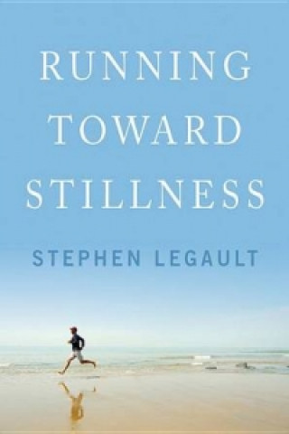 Running Toward Stillness