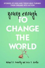 Young Enough to Change the World