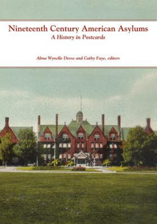 Nineteenth & Twentieth Century American Asylums & Hospitals