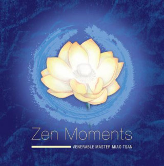 Zen Moments -- Steps on the Path to Peace