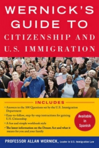 Wernick's Guide to U.S. Immigration and Citizenship