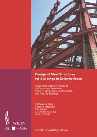 Design of Steel Structures for Buildings in Seismic Areas - Eurocode 8 - Design of Structures for Earthquake Resistance. Part 1 - General