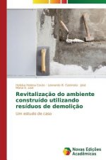 Revitalizacao do ambiente construido utilizando residuos de demolicao