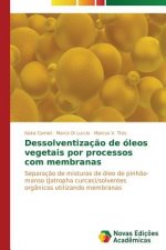 Dessolventizacao de oleos vegetais por processos com membranas