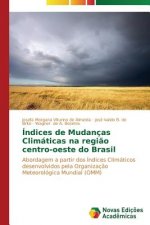 Indices de Mudancas Climaticas na regiao centro-oeste do Brasil