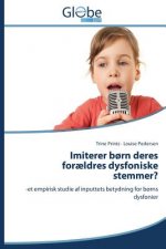 Imiterer born deres foraeldres dysfoniske stemmer?