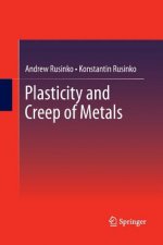 Plasticity and Creep of Metals