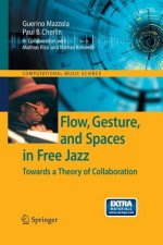 Flow, Gesture, and Spaces in Free Jazz