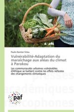 Vulnerabilite-Adaptation Du Maraichage Aux Aleas Du Climat A Parakou