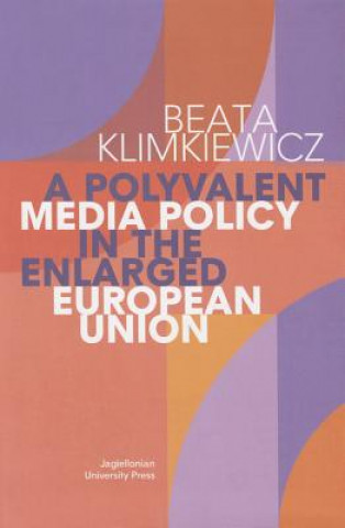 Polyvalent Media Policy in the Enlarged European Union