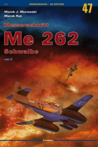 Messerschmitt Me 262 Schwalbe Vol. II