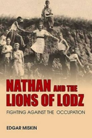 Nathan and the Lions of Lodz