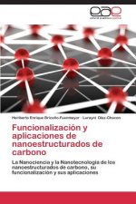Funcionalizacion y aplicaciones de nanoestructurados de carbono