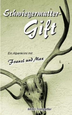 Schwiegermuttergift