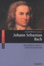 Johann Sebastian Bach Musikführer. Bd.1