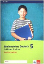 Meilensteine Deutsch in kleinen Schritten 5. Rechtschreiben - Ausgabe ab 2016