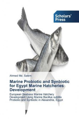 Marine Probiotic and Synbiotic for Egypt Marine Hatcheries Development