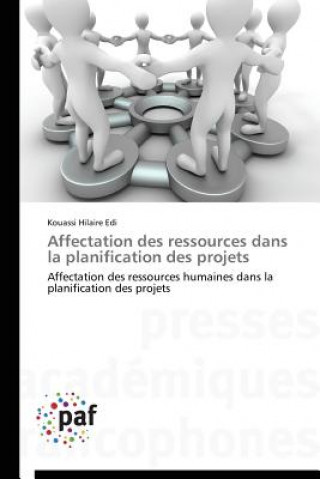 Affectation Des Ressources Dans La Planification Des Projets
