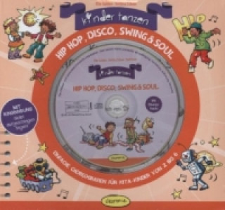 Kinder tanzen Hip Hop, Disco, Swing & Soul, m. 1 Buch, m. 1 Audio