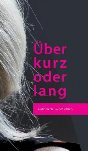UEber kurz oder lang