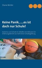 Keine Panik, ....Es ist doch nur Schule!