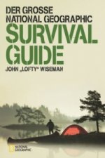 Der große National Geographic Survival Guide