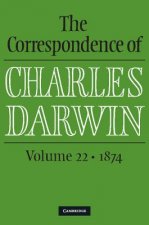 Correspondence of Charles Darwin: Volume 22, 1874