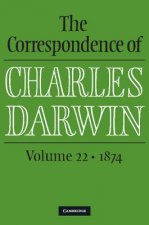 Correspondence of Charles Darwin: Volume 22, 1874