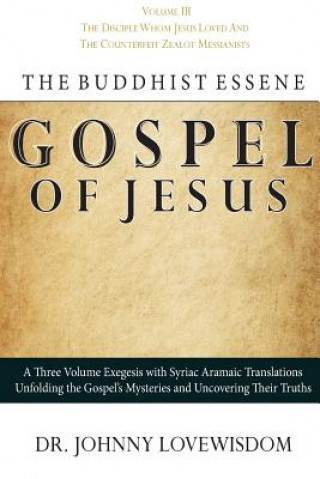 Buddhist Essene Gospel of Jesus Volume III