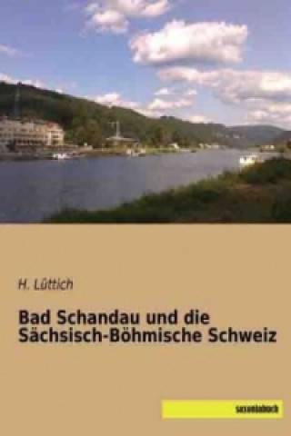Bad Schandau und die Sächsisch-Böhmische Schweiz