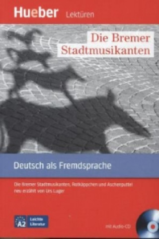 Die Bremer Stadtmusikanten, m. Audio-CD