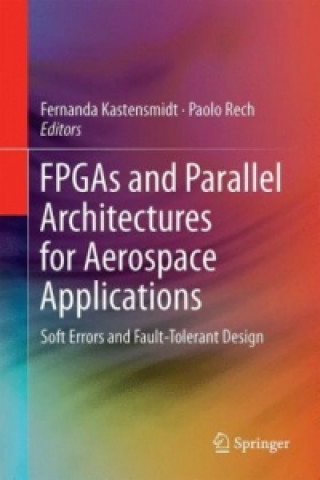 FPGAs and Parallel Architectures for Aerospace Applications