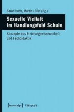 Sexuelle Vielfalt im Handlungsfeld Schule