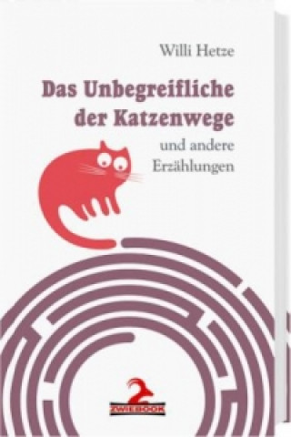 Das Unbegreifliche der Katzenwege