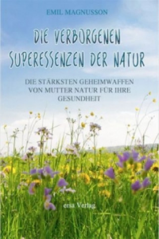 Die verborgenen Superessenzen der Natur