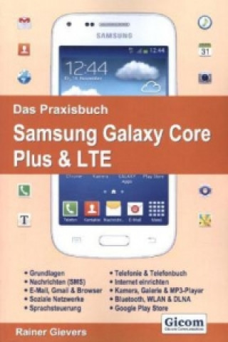 Das Praxisbuch Samsung Galaxy Core Plus & LTE