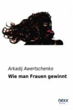 Wie man Frauen gewinnt