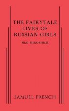 Fairytale Lives of Russian Girls