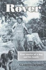 Rover: True Stories of a Dog and His Family