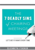 7 Deadly Sins of Chairing Meetings
